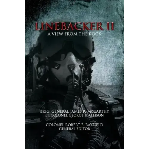 Linebacker II: A View from the Rock