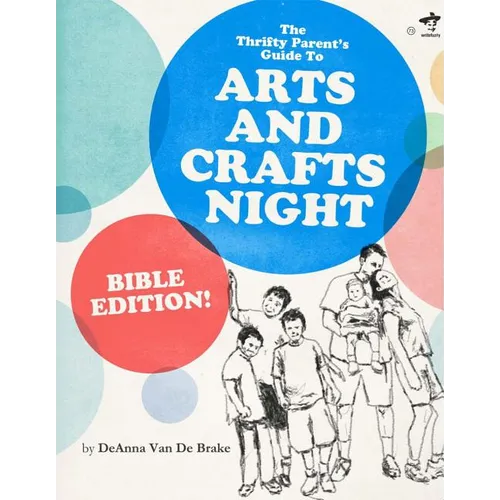 The Thrifty Parents' Guide to Arts and Crafts Night: Bible Edition