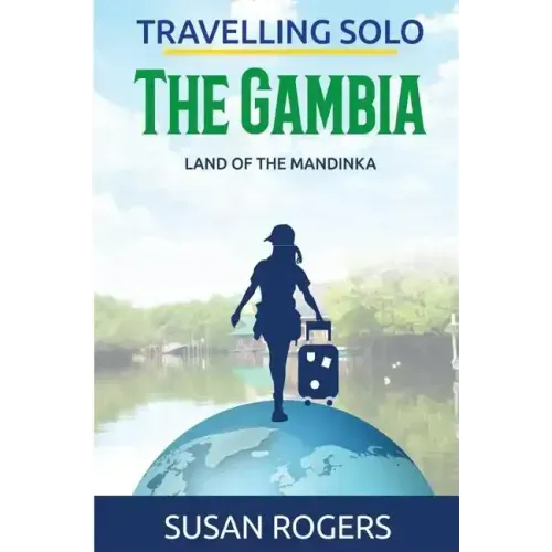 The Gambia: Land of the Mandinka