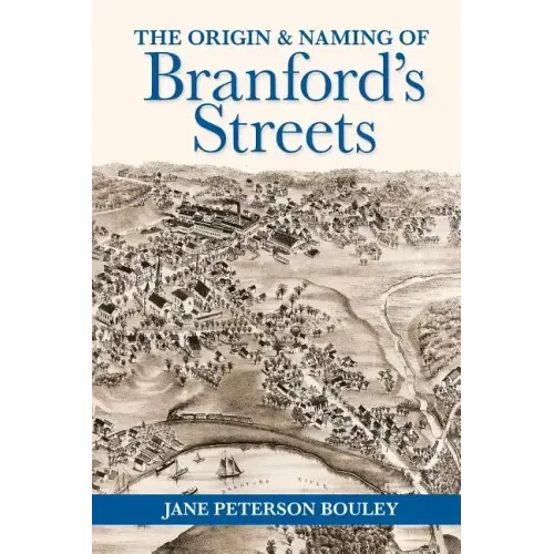 The Origin and Naming of Branford's Streets