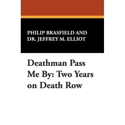 Deathman Pass Me by: Two Years on Death Row