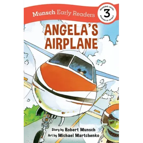 Angela's Airplane Early Reader: (Munsch Early Reader)