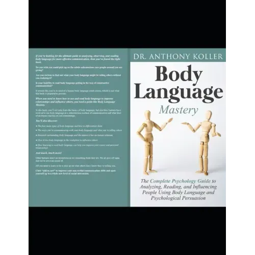 Body Language Mastery: The Complete Psychology Guide to Analyzing, Reading, and Influencing People Using Body Language and Psychological Persuasion