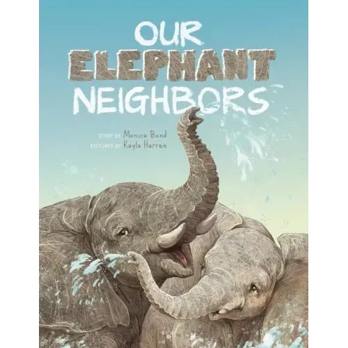Our Elephant Neighbours
