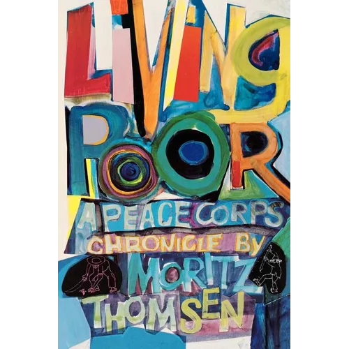 Living Poor: A Peace Corps Chronicle