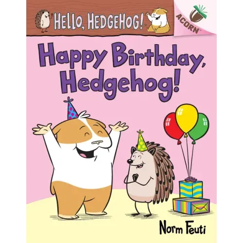 Happy Birthday, Hedgehog!: An Acorn Book (Hello, Hedgehog! #6)
