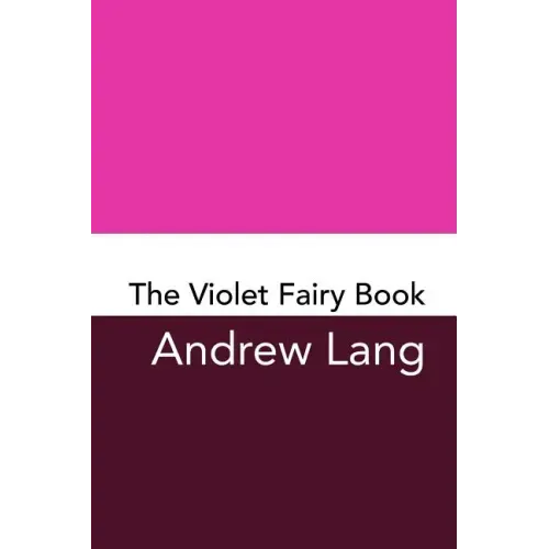 The Violet Fairy Book: Original and Unabridged