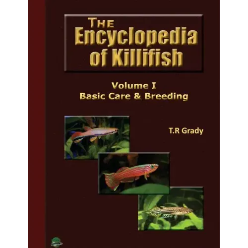 The Killifish Encyclopedia: Basic Care and Breeding