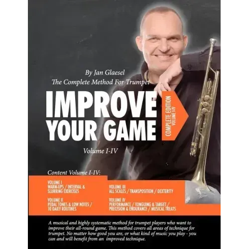 Improve Your Game Volume I-IV: The Complete Method For Trumpet