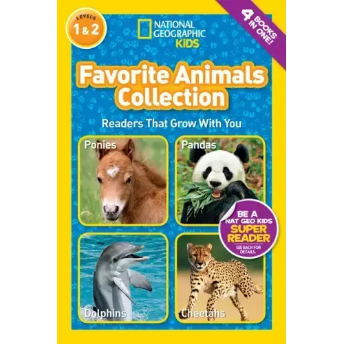 Favorite Animals Collection (National Geographic Kids Readers, Levels 1 & 2): Readers That Grow with You