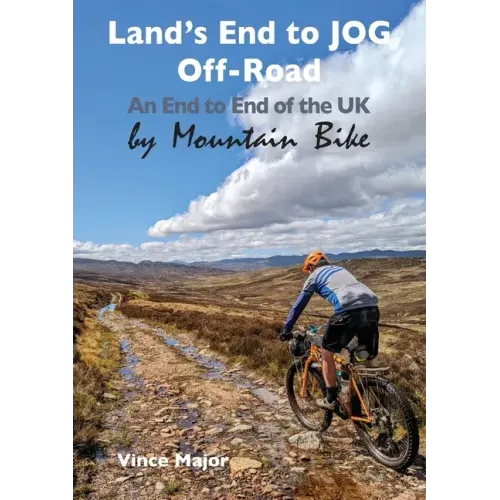 Land's End to JOG Off-Road: An End to End of the UK by Mountain Bike