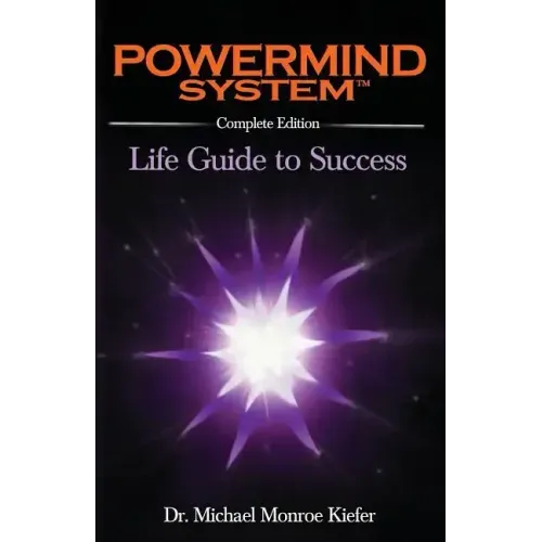 Powermind System: Life Guide to Success - Complete Edition
