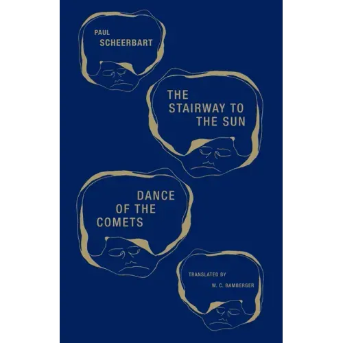 The Stairway to the Sun & Dance of the Comets: Four Fairy Tales of Home and One Astral Pantomime