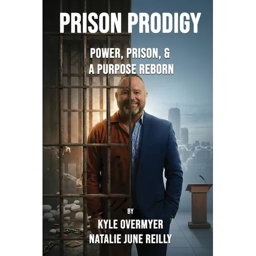 Prison Prodigy: Power, Prison, & a Purpose Reborn