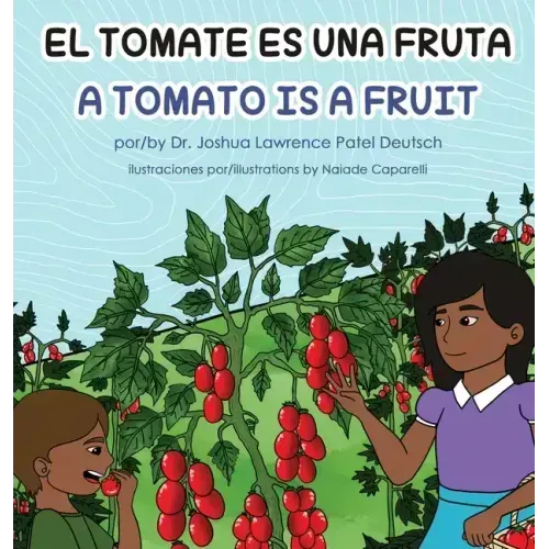 El tomate es una fruta A Tomato is a Fruit