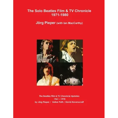 The Solo Beatles Film & TV Chronicle 1971-1980