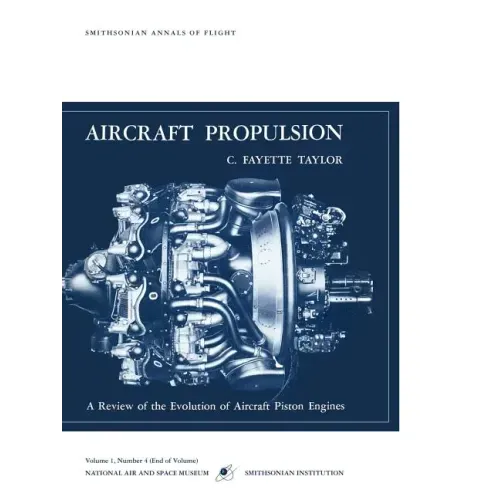 Aircraft Propulsion: A Review of the Evolution of Aircraft Piston Engines
