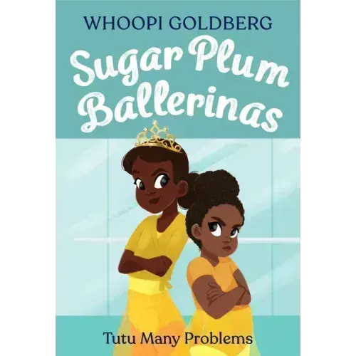 Sugar Plum Ballerinas: Tutu Many Problems (Previously Published as Terrible Terrel)