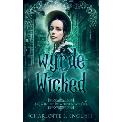 Wyrde and Wicked
