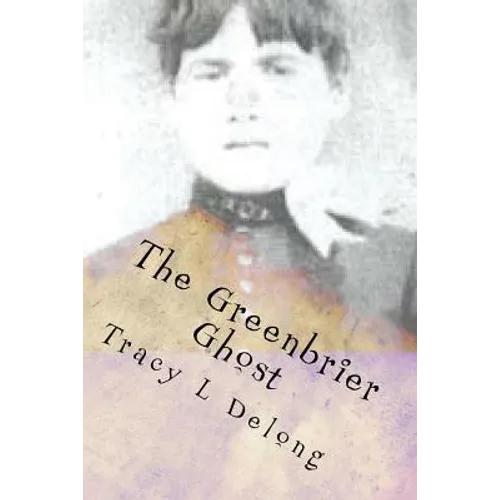 The Greenbrier Ghost: A mother's love
