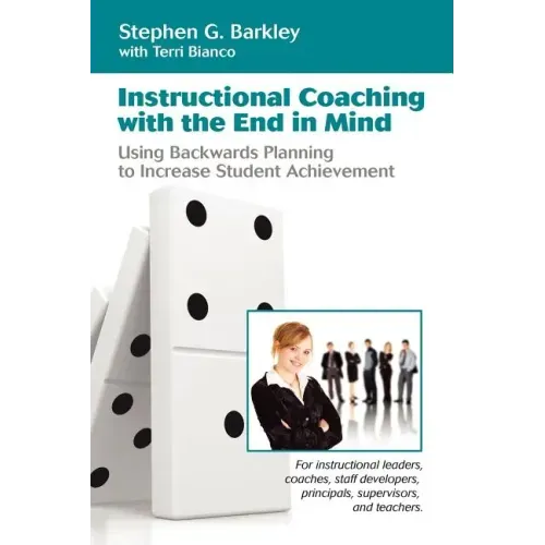 Instructional Coaching with the End in Mind