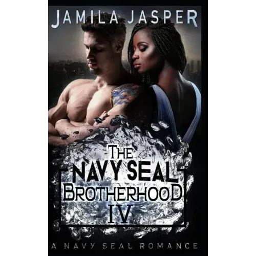 The Navy Seal Brotherhood: A Navy Seal Romance