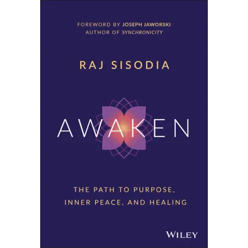 Awaken: The Path to Purpose, Inner Peace, and Healing