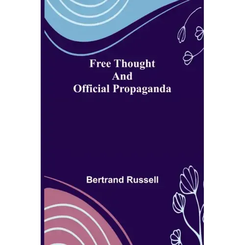 Free Thought and Official Propaganda