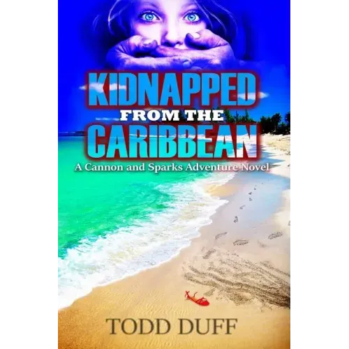 Kidnapped from the Caribbean: A Cannon and Sparks Adventure Novel