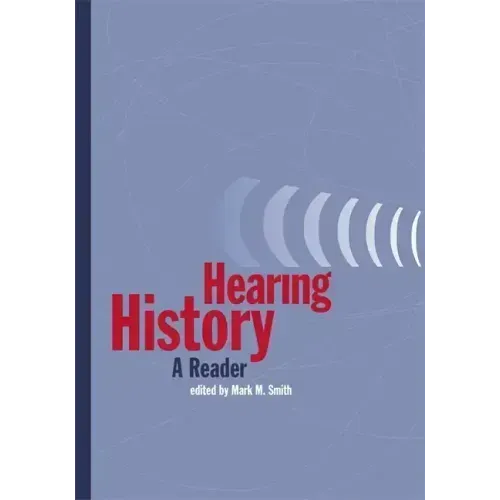 Hearing History: A Reader
