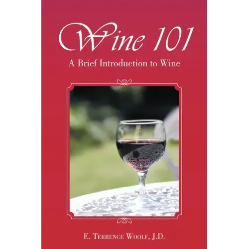Wine 101: A Brief Introduction to Wine
