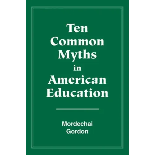 Ten Common Myths in American Education