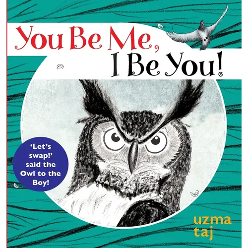 You Be Me, I Be You: 'Let's Swap!' said the Owl - A children's mystical story with Nature