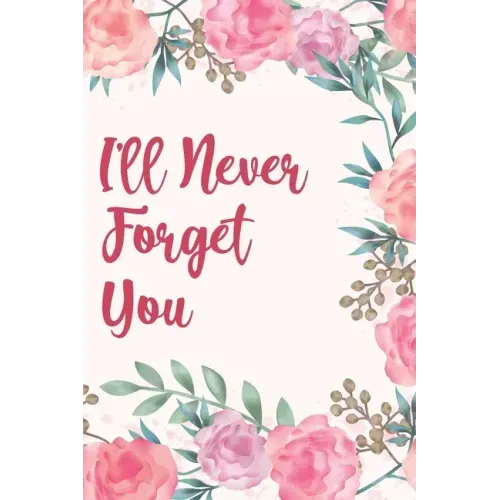 I'll Never Forget You: Discrete Internet Password Manager to Keep Your Private Information Safe - With Beautiful Floral Motif