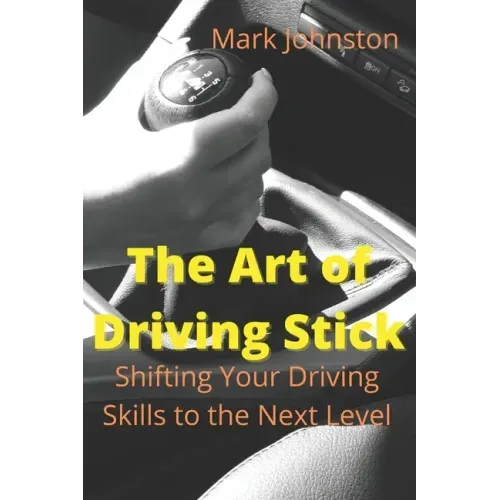 The Art of Driving Stick