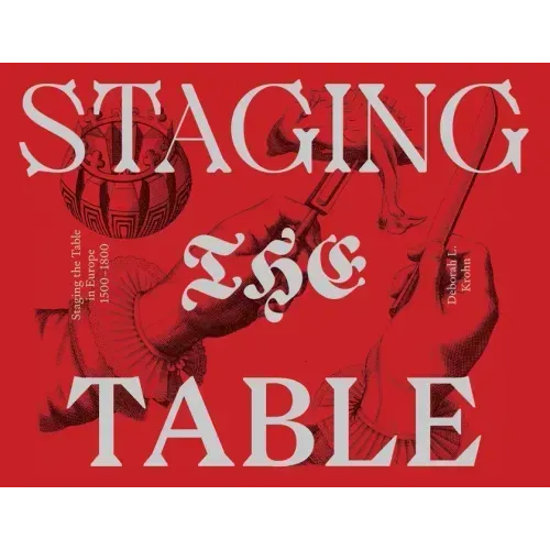 Staging the Table in Europe: 1500-1800
