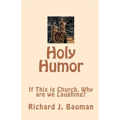 Holy Humor: If This is Church, Why are we Lauging?