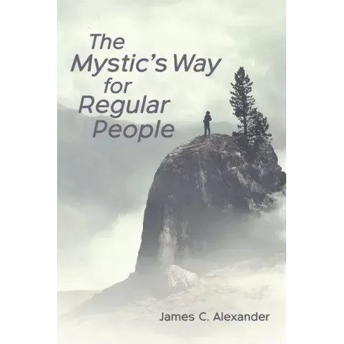 The Mystic's Way for Regular People