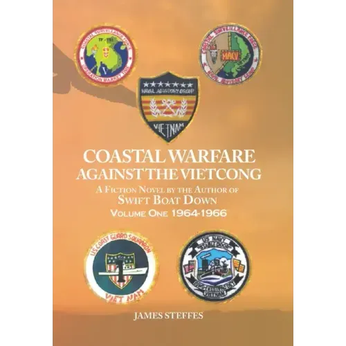 Coastal Warfare Against the Vietcong: Volume One 1964-1966