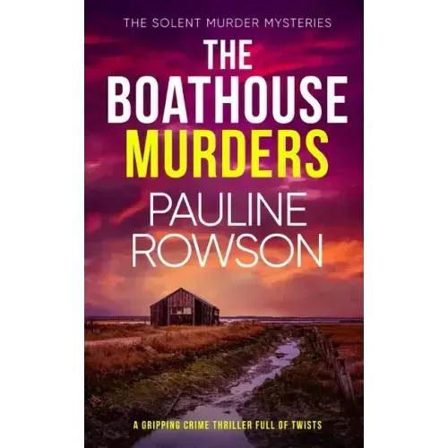 THE BOATHOUSE MURDERS a gripping crime thriller full of twists