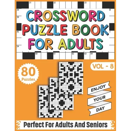 Crossword Puzzle Book For Adults: 80 Easy Fun and Relaxing Crossword Puzzles, Brain Teasers & Games For Adults Men And Women For Entertainment
