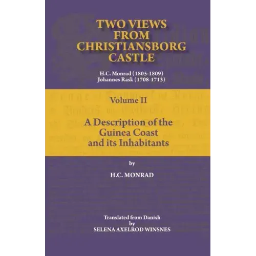 Two Views from Christiansborg Castle Vol II. A Description of the Guinea Coast and its Inhabitants