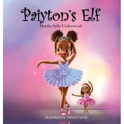 Paiyton's Elf: A book about managing emotions for girls