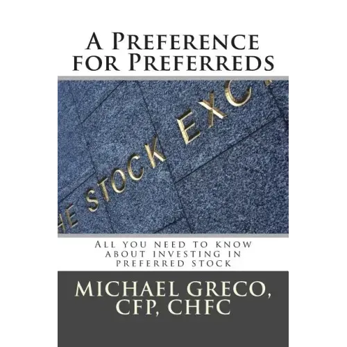 A Preference for Preferreds: All you need to know about investing in preferred stock