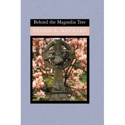 Behind the Magnolia Tree