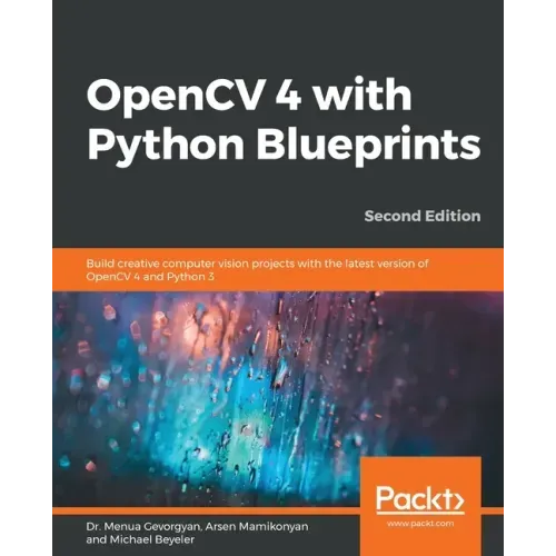 OpenCV 4 with Python Blueprints, Second Edition