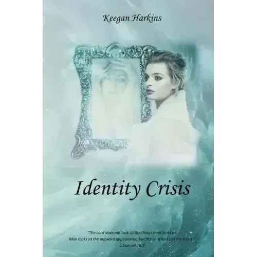 Identity Crisis: Who Does God Say I Am?