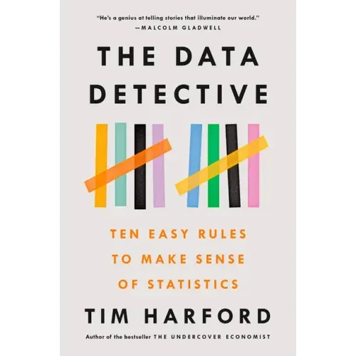 The Data Detective: Ten Easy Rules to Make Sense of Statistics