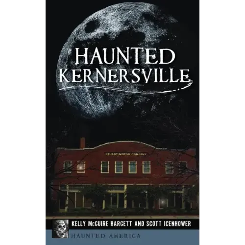 Haunted Kernersville