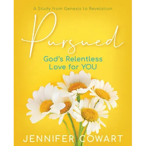 Pursued - Women's Bible Study Participant Workbook: Gods Relentless Love for You